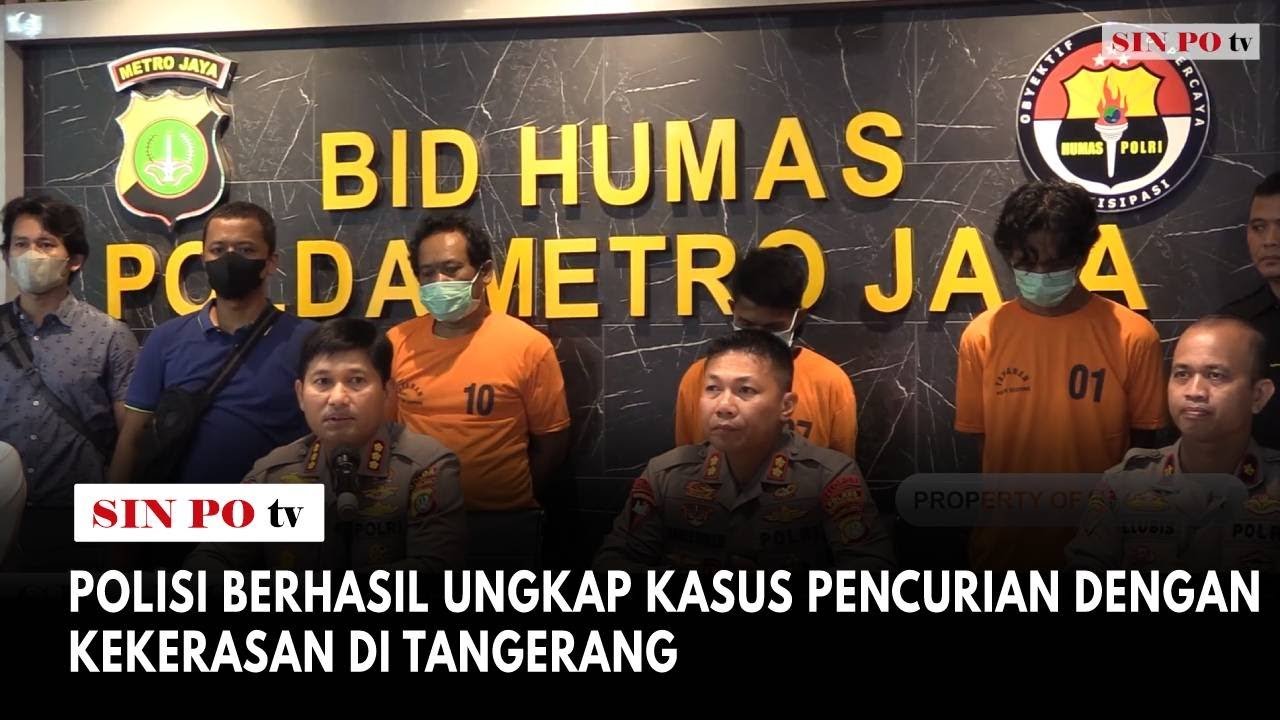 Polisi Berhasil Ungkap Kasus Pencurian Dengan Kekerasan Di Tangerang