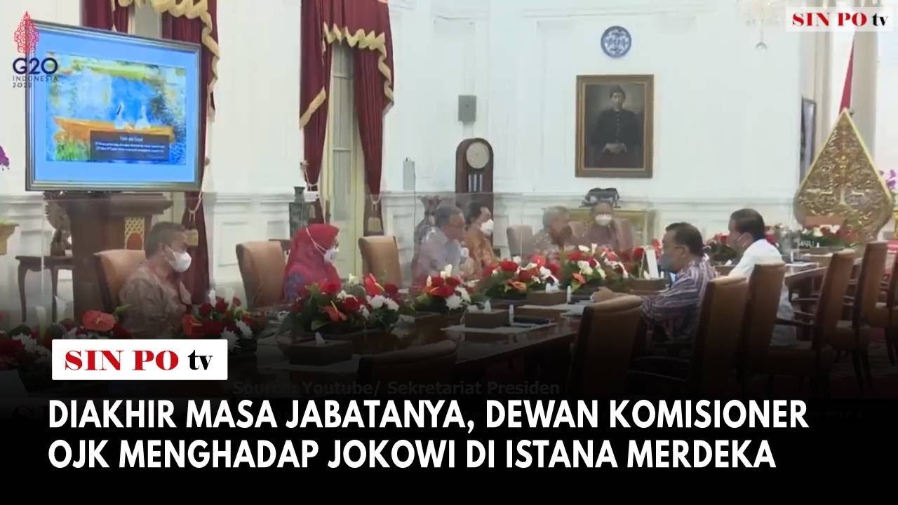 Diakhir Masa Jabatanya, Dewan Komisioner OJK Menghadap Jokowi di Istana Merdeka