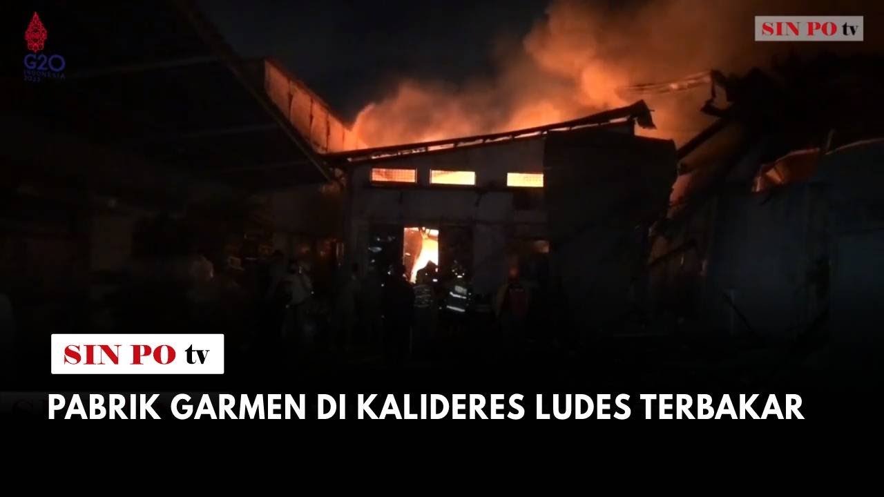 Pabrik Garmen Di Kalideres Ludes Terbakar
