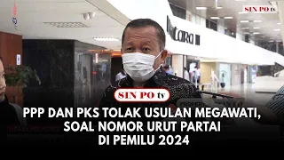 PPP Dan PKS Tolak Usulan Megawati, Soal Nomor Urut Partai Di Pemilu 2024