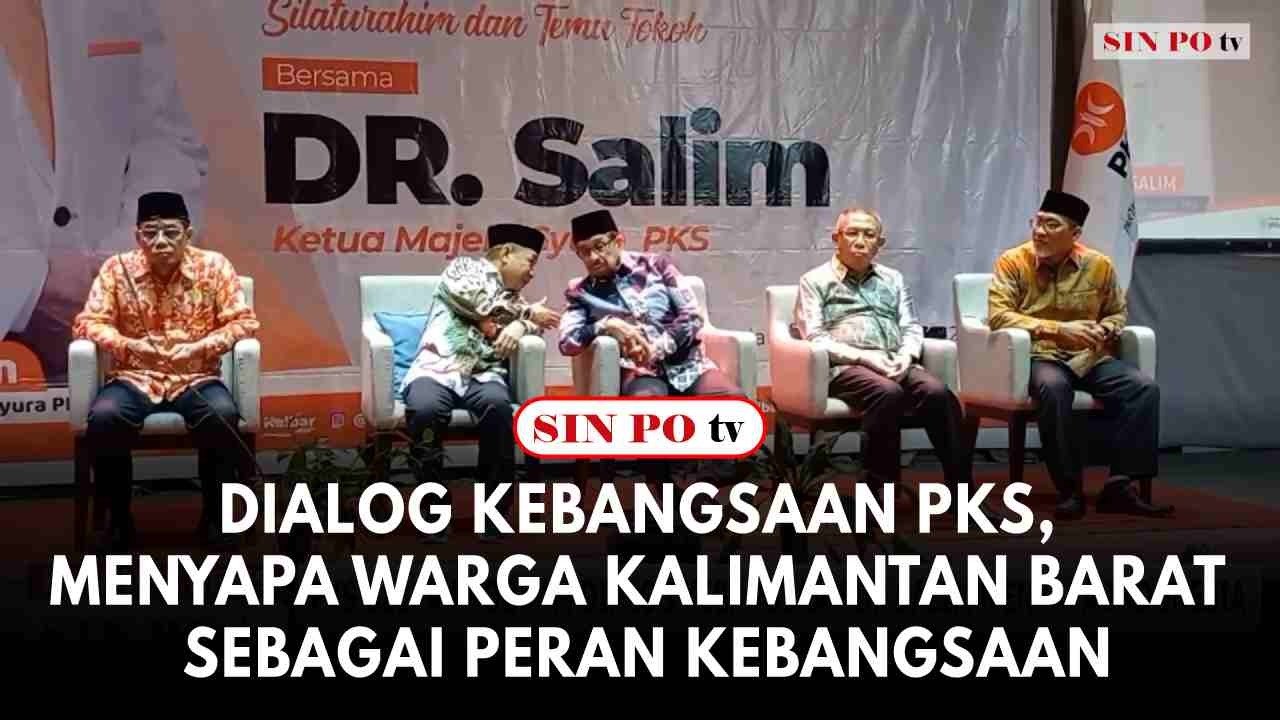 Dialog Kebangsaan PKS, Menyapa Warga Kalimantan Barat Sebagai Peran Kebangsaan
