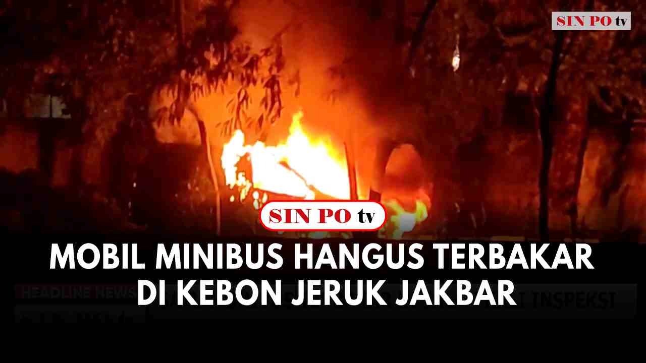 Mobil Minibus Hangus Terbakar Di Kebon Jeruk Jakbar