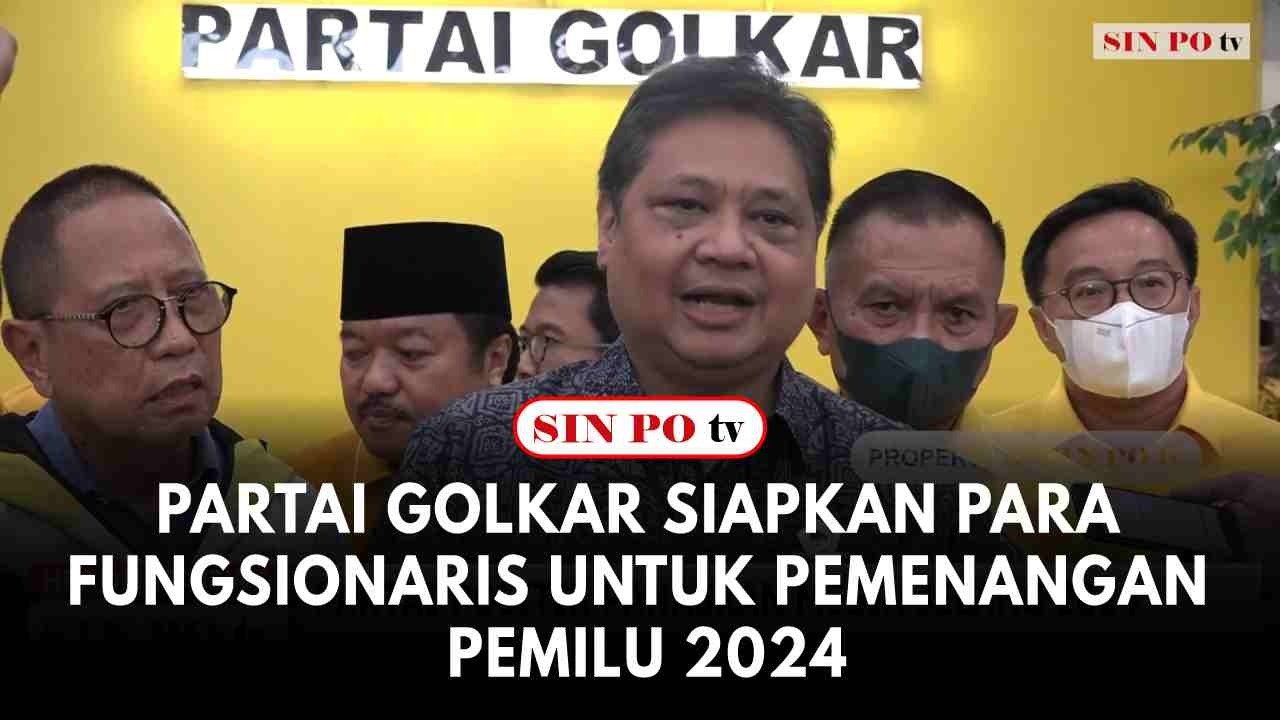 Partai Golkar Siapkan Para Fungsionaris untuk Pemenangan Pemilu 2024