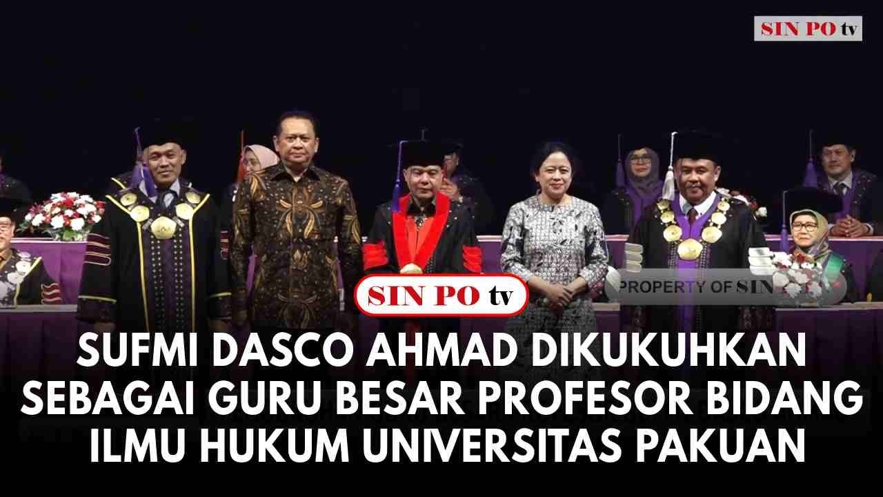 Sufmi Dasco Ahmad Dikukuhkan Sebagai Guru Besar Profesor Bidang Ilmu Hukum Universitas Pakuan