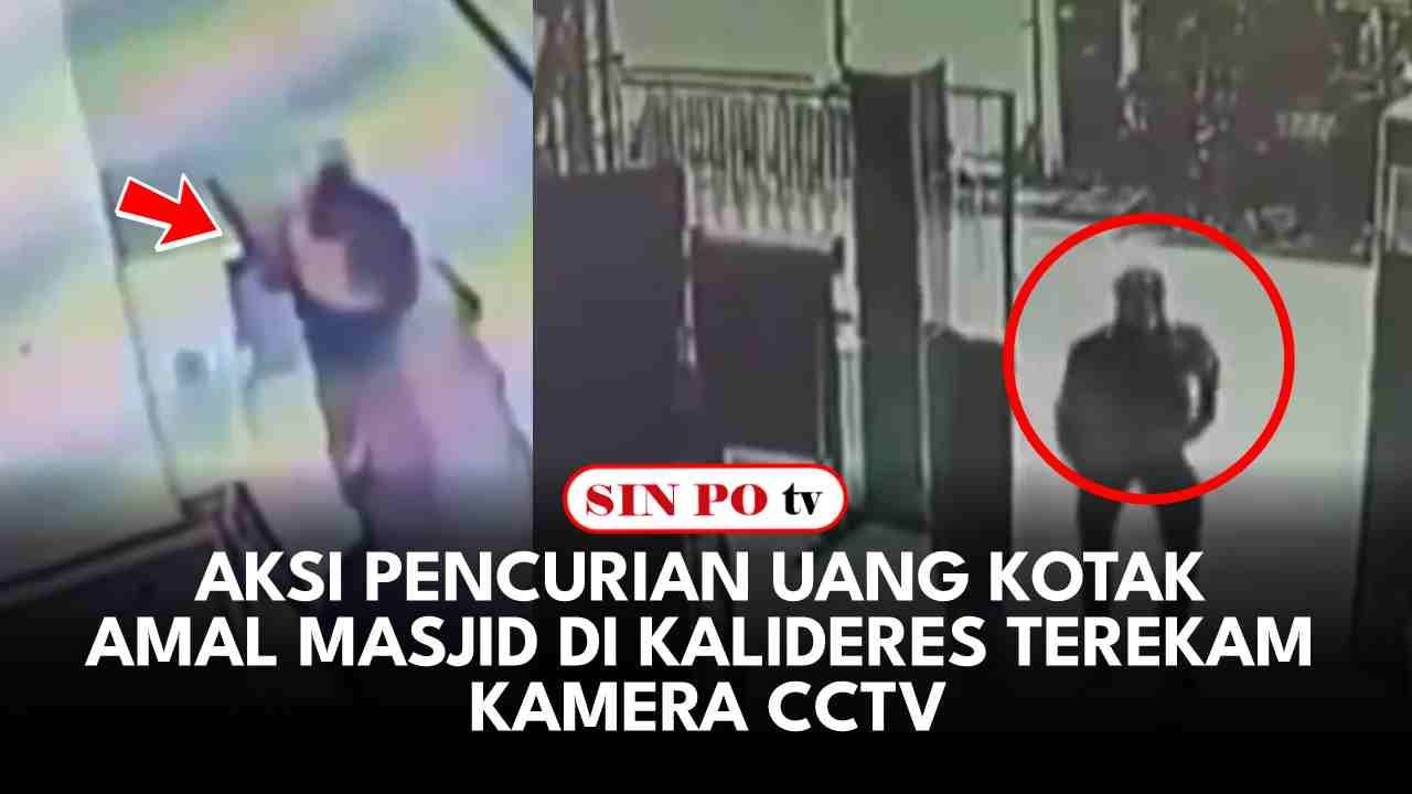 Aksi Pencurian Uang Kotak Amal Masjid Di Kalideres Terekam Kamera CCTV