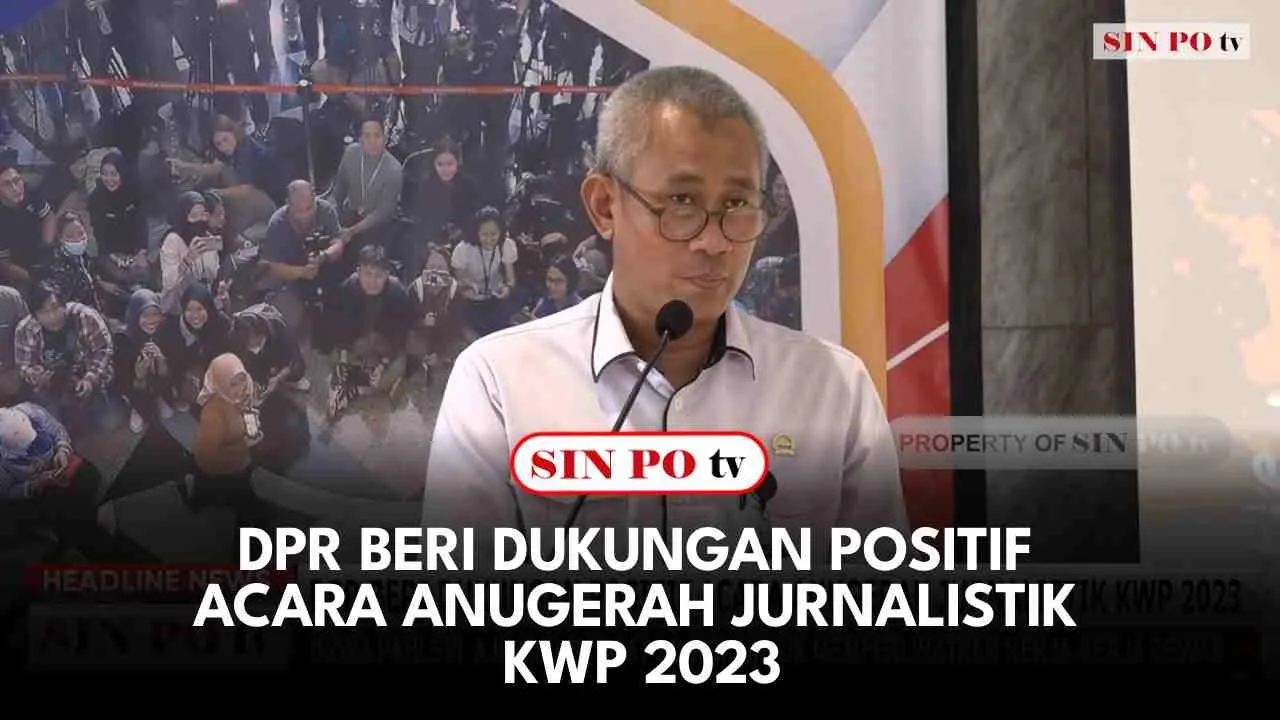 DPR Beri Dukungan Positif Acara Anugerah Jurnalistik KWP 2023