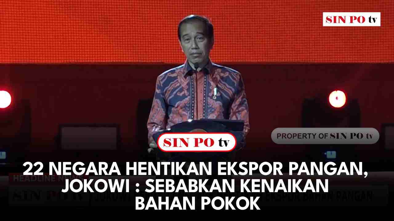 22 Negara Hentikan Ekspor Pangan, Jokowi: Sebabkan Kenaikan Bahan Pokok