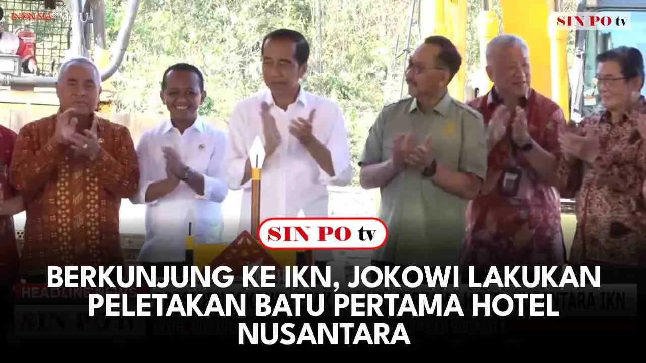 Berkunjung Ke IKN, Jokowi Lakukan Peletakan Batu Pertama Hotel Nusantara
