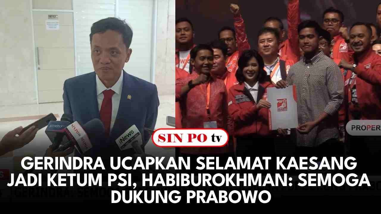 Gerindra Ucapkan Selamat Kaesang Jadi Ketum PSI, Habiburokhman: Semoga Dukung Prabowo