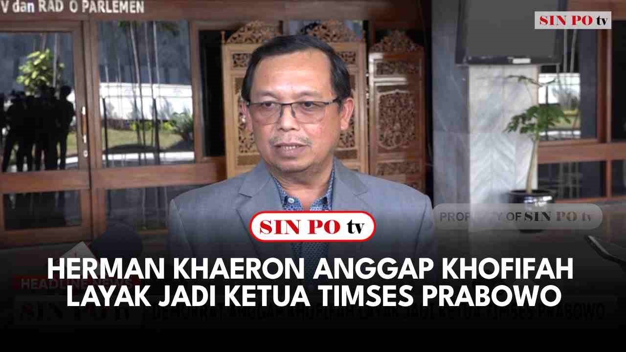 Herman Khaeron Anggap Khofifah Layak Jadi Ketua Timses Prabowo