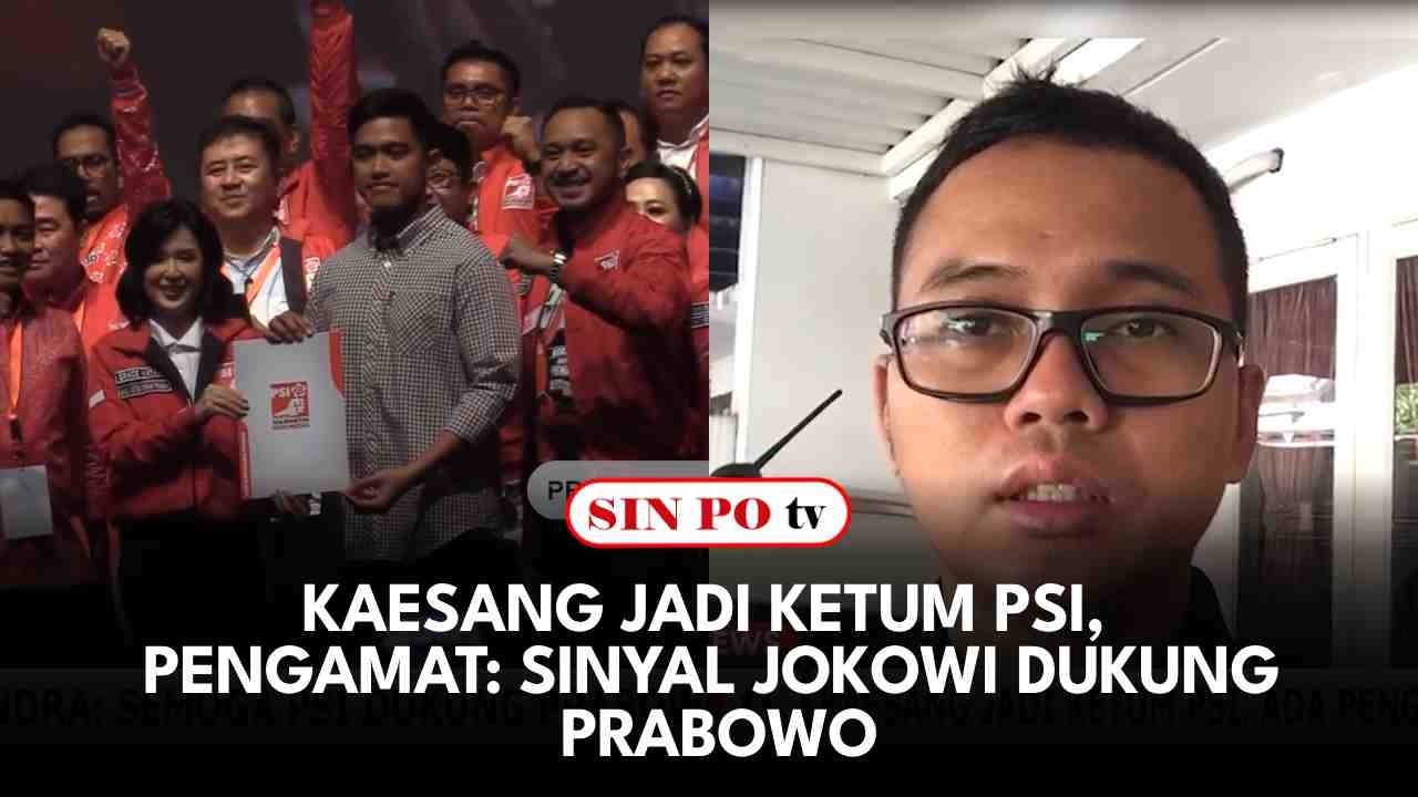 Kaesang Jadi Ketum PSI, Pengamat: Sinyal Jokowi Dukung Prabowo