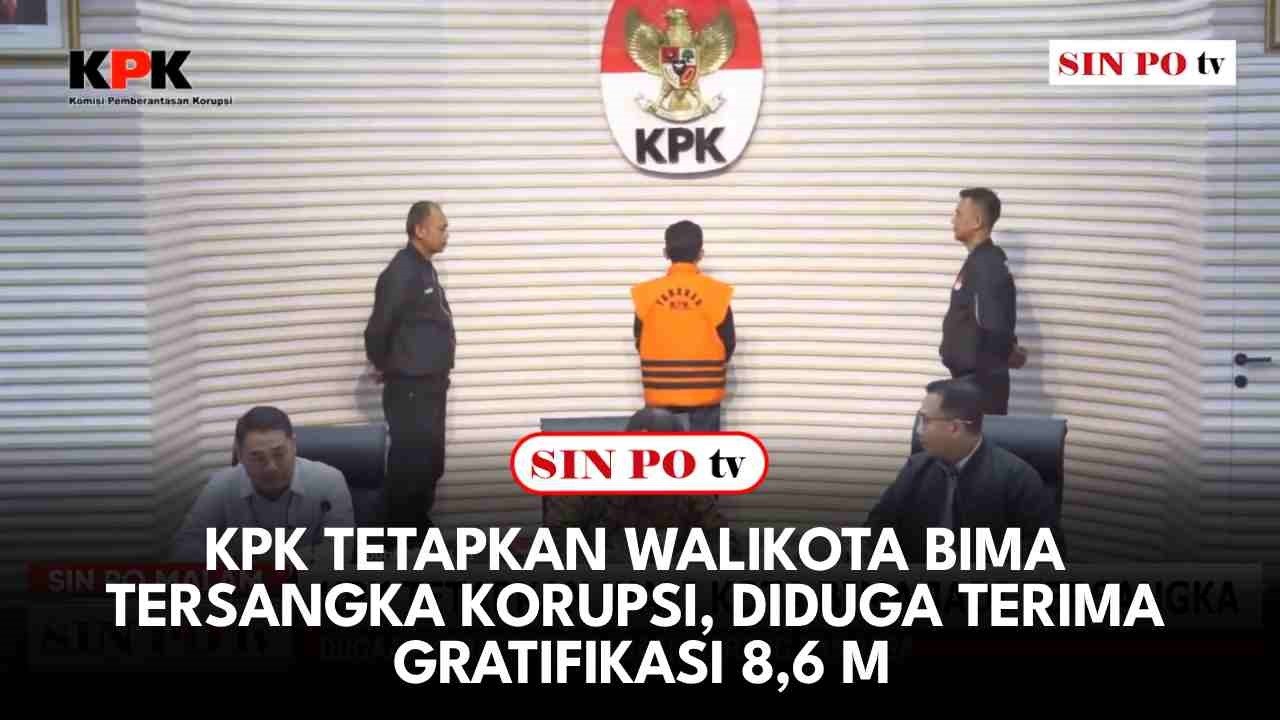 KPK Tetapkan Walikota Bima Tersangka Korupsi, Diduga Terima Gratifikasi 8,6 M