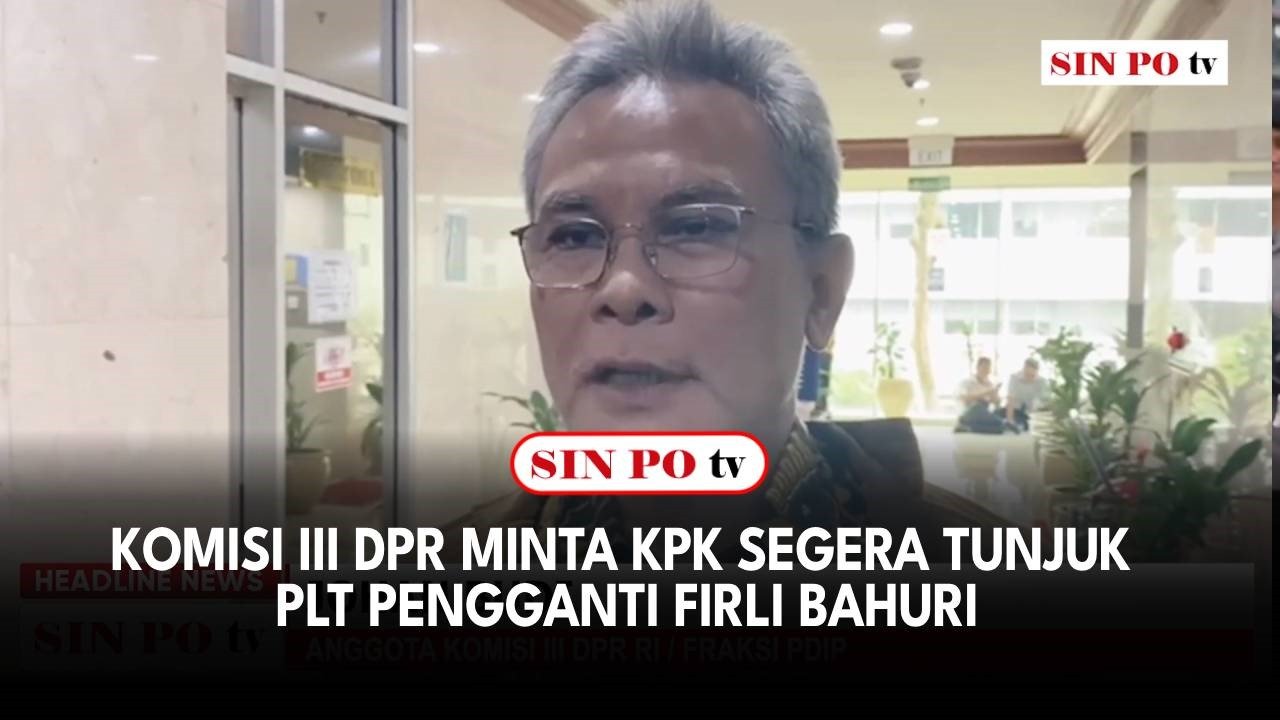 Komisi III DPR Minta KPK Segera Tunjuk PLT Pengganti Firli Bahuri