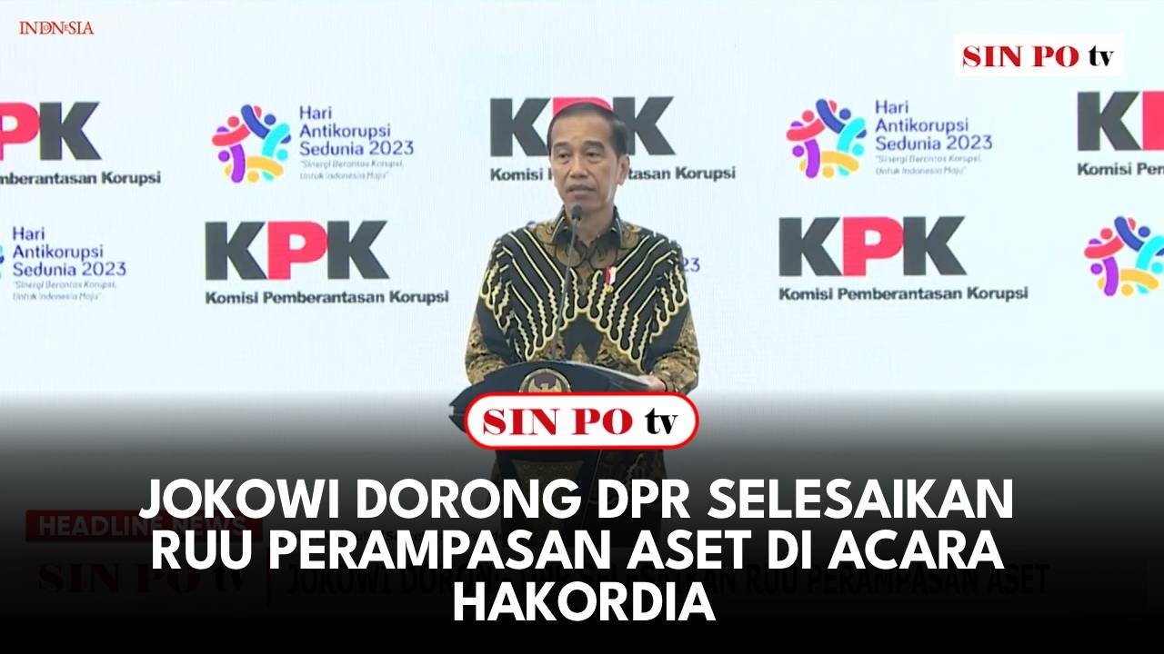Jokowi Dorong DPR Selesaikan RUU Perampasan Aset Di Acara Hakordia