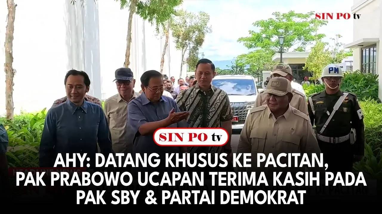 AHY: Datang Khusus ke Pacitan, Pak Prabowo Ucapan Terima Kasih pada Pak SBY & Partai Demokrat