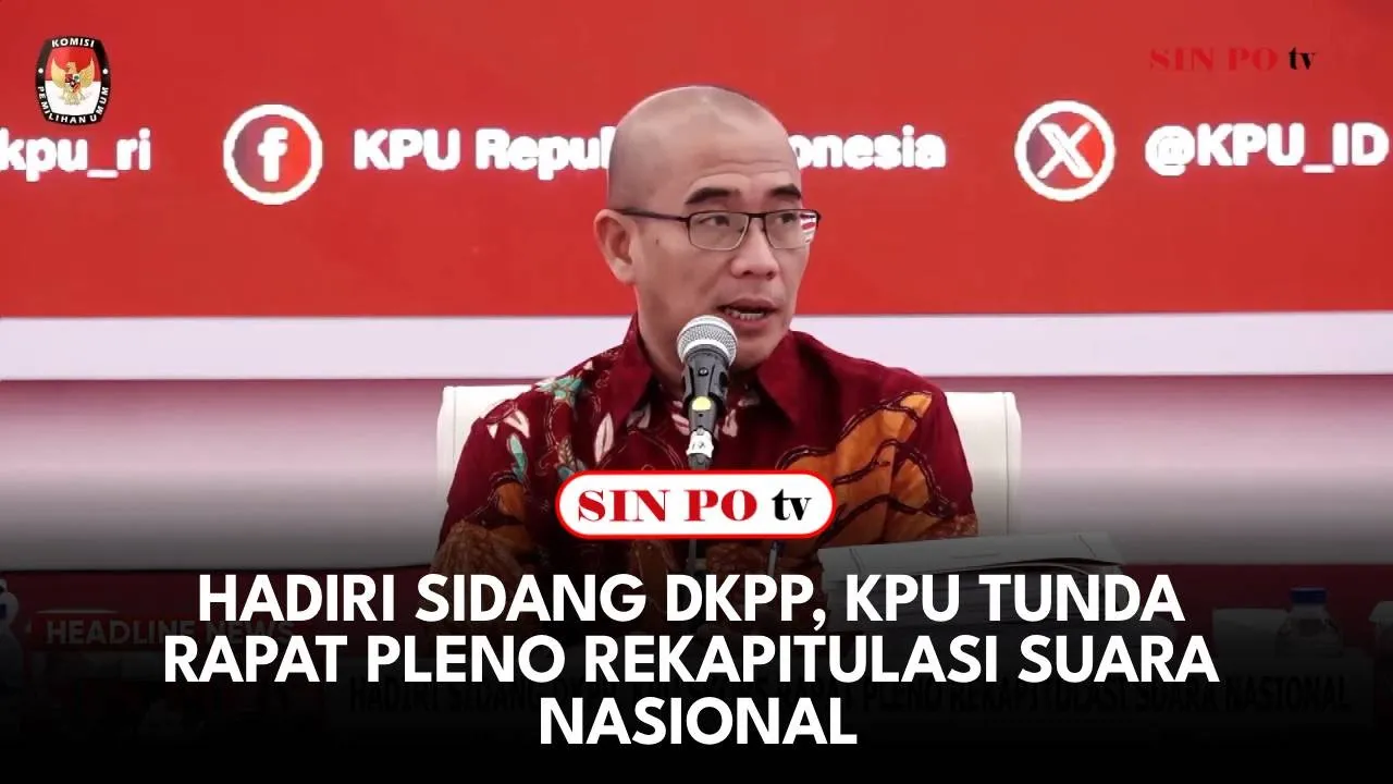 Hadiri Sidang DKPP, KPU Tunda Rapat Pleno Rekapitulasi Suara Nasional