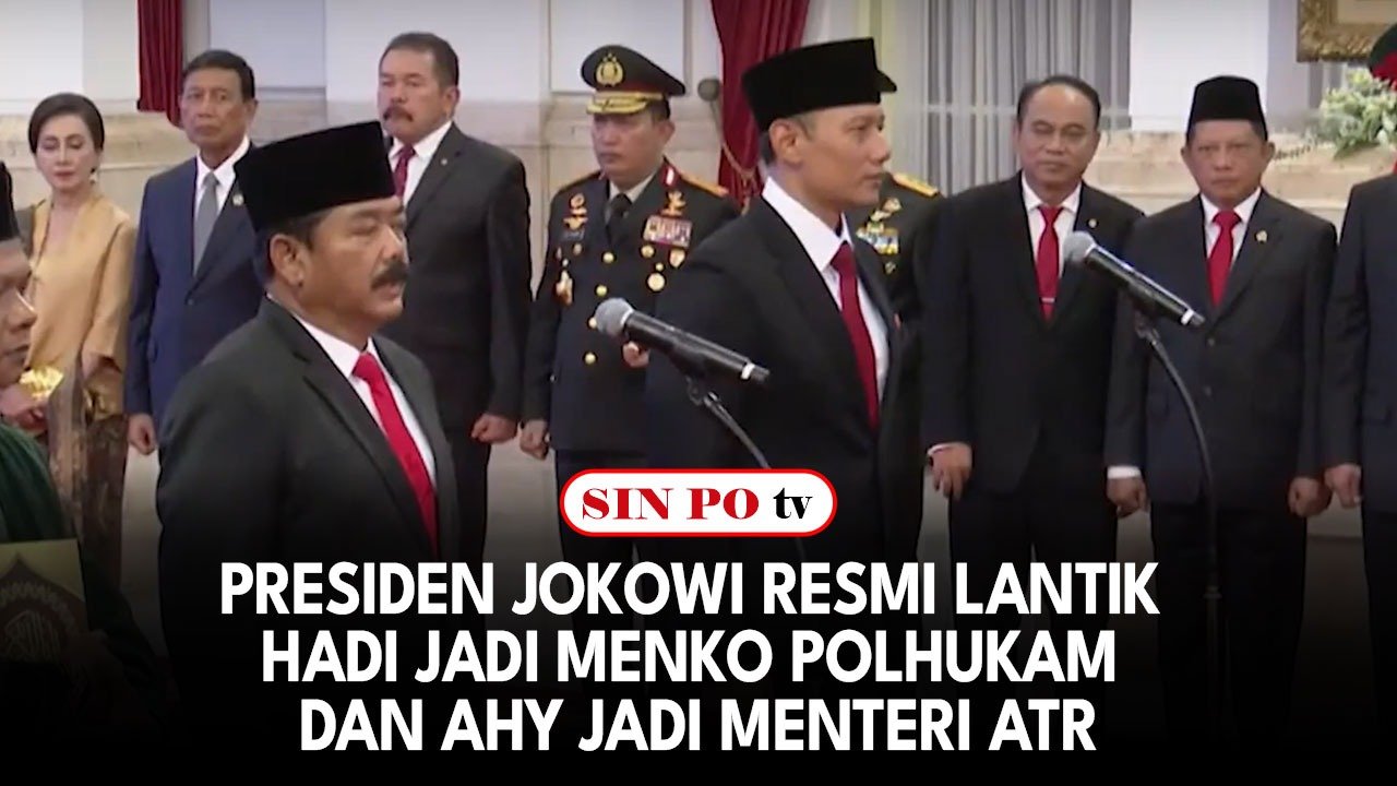 Presiden Jokowi Resmi Lantik Hadi Jadi Menko Polhukam Dan AHY Jadi Menteri ATR