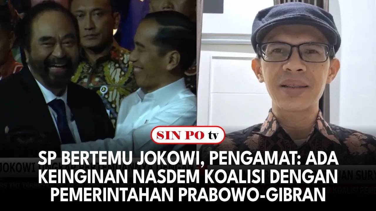 SP Bertemu Jokowi, Pengamat: Ada Keinginan NasDem Koalisi Dengan Pemerintahan Prabowo-Gibran