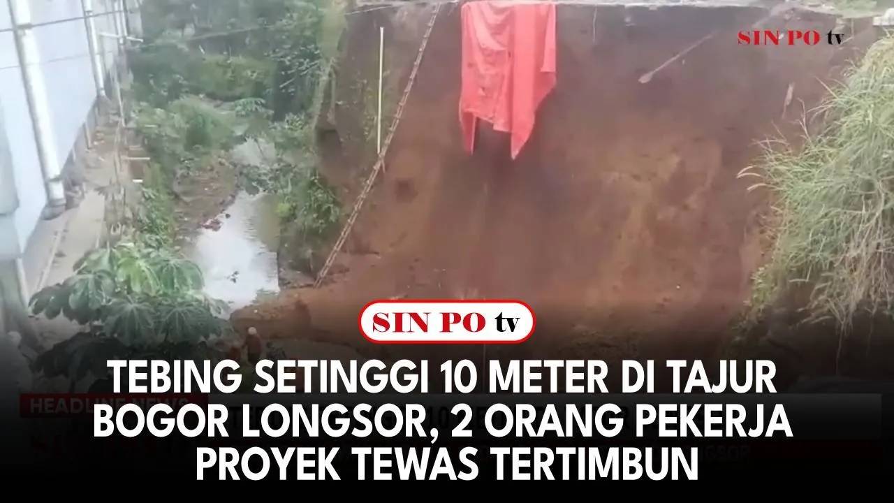 Tebing Setinggi 10 Meter di Tajur Bogor Longsor, 2 Orang Pekerja Proyek Tewas Tertimbun