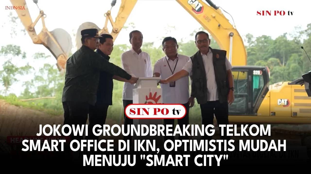 Jokowi Groundbreaking Telkom Smart Office di IKN, Optimistis Mudah Menuju "Smart City"
