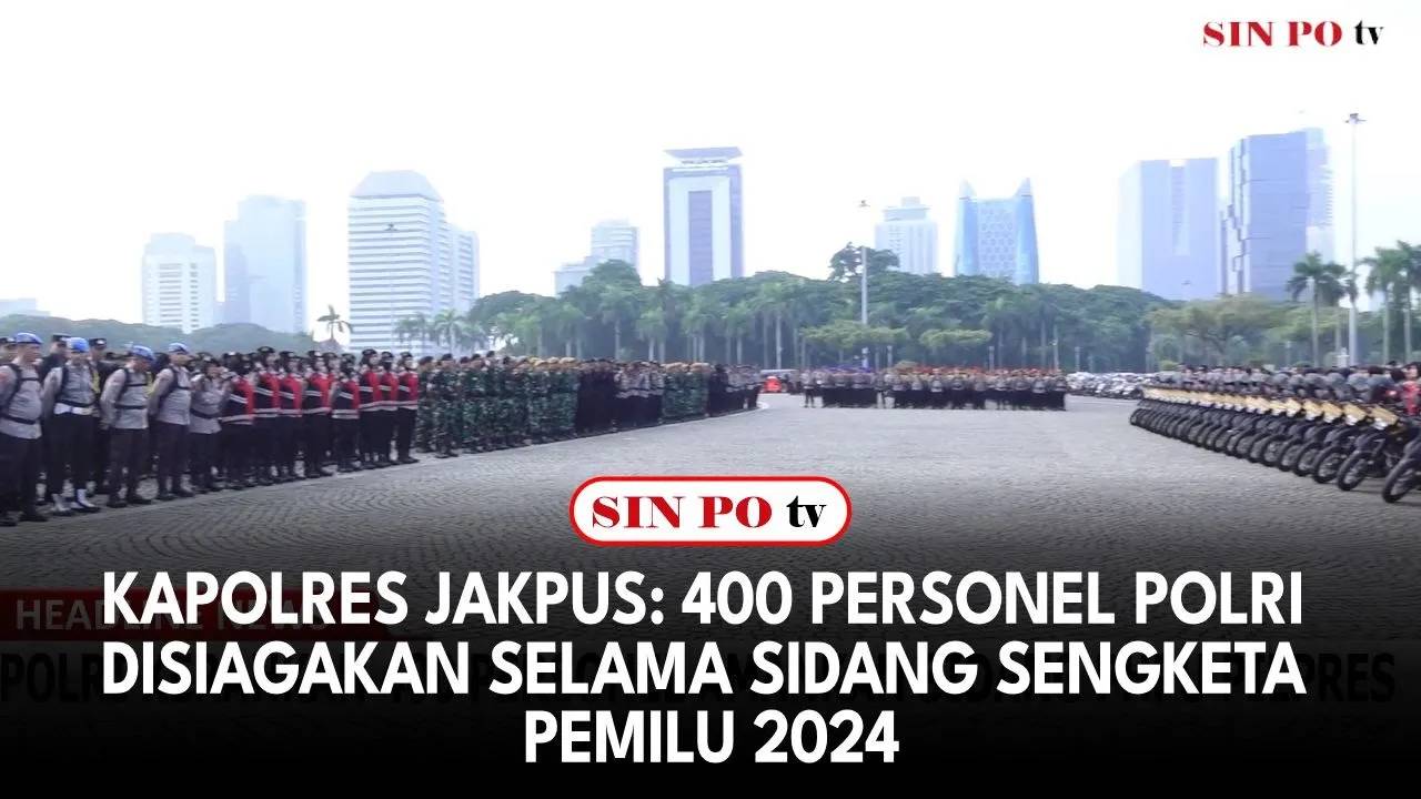 Kapolres Jakpus: 400 Personel Polri Disiagakan Selama Sidang Sengketa Pemilu 2024
