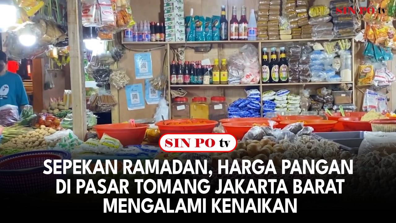 Sepekan Ramadan, Harga Pangan Di Pasar Tomang Jakarta Barat Mengalami Kenaikan