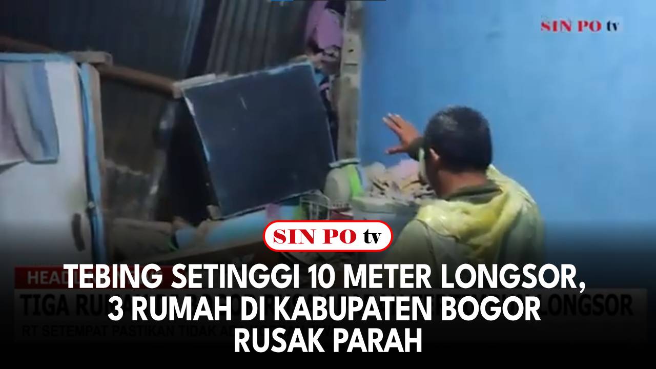 Tebing Setinggi 10 Meter Longsor, 3 Rumah Di kabupaten Bogor Rusak Parah